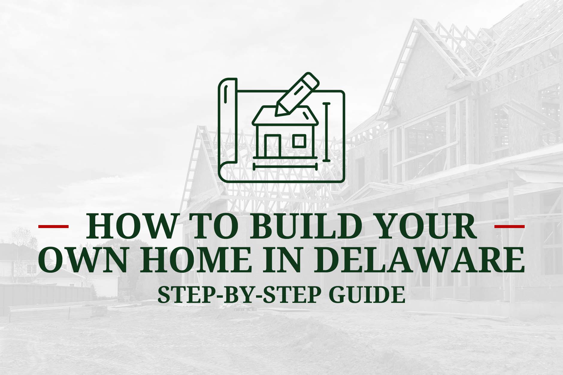 How To Build Your Own Home In Delaware