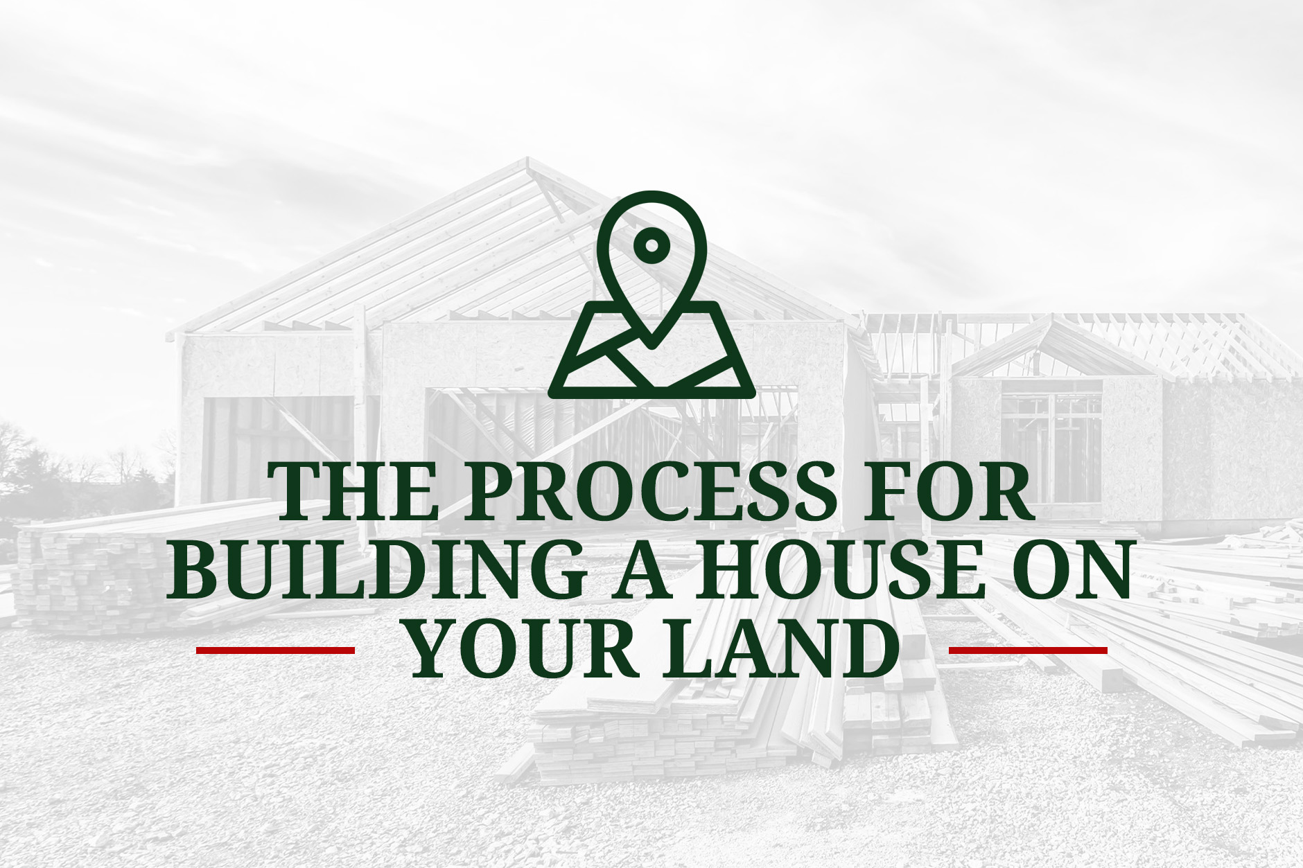 process for building a house on your own land